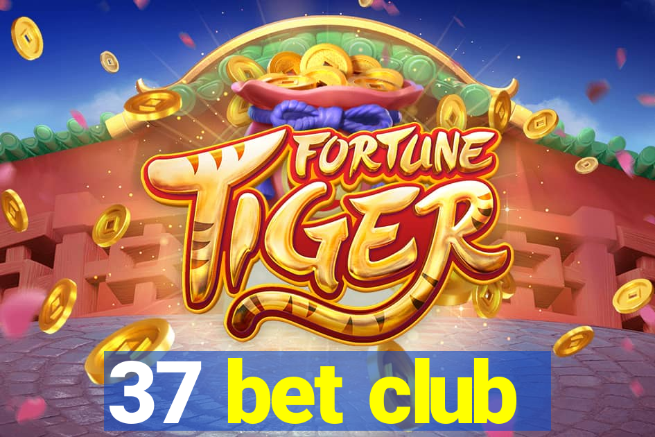 37 bet club